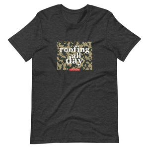 Roofing All Day Short-Sleeve Unisex T-Shirt