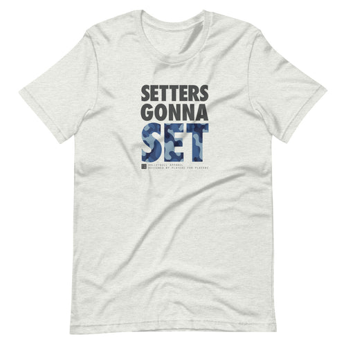 Setters Gonna Set Unisex T-Shirt