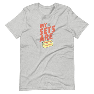 Sets Are Butter Unisex T-Shirt