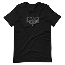 Load image into Gallery viewer, Fear None Unisex T-Shirt