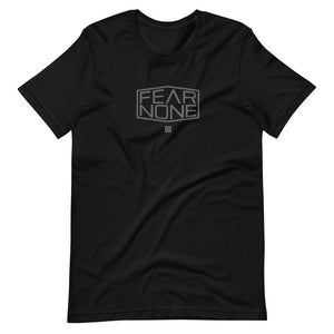 Fear None Unisex T-Shirt