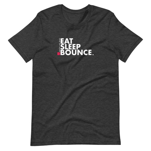 Eat Sleep Bounce Unisex T-Shirt