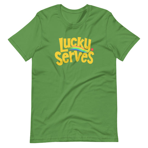 Lucky Serves Unisex T-Shirt