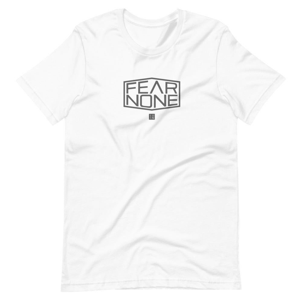 Fear None Unisex T-Shirt