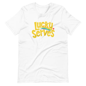 Lucky Serves Unisex T-Shirt
